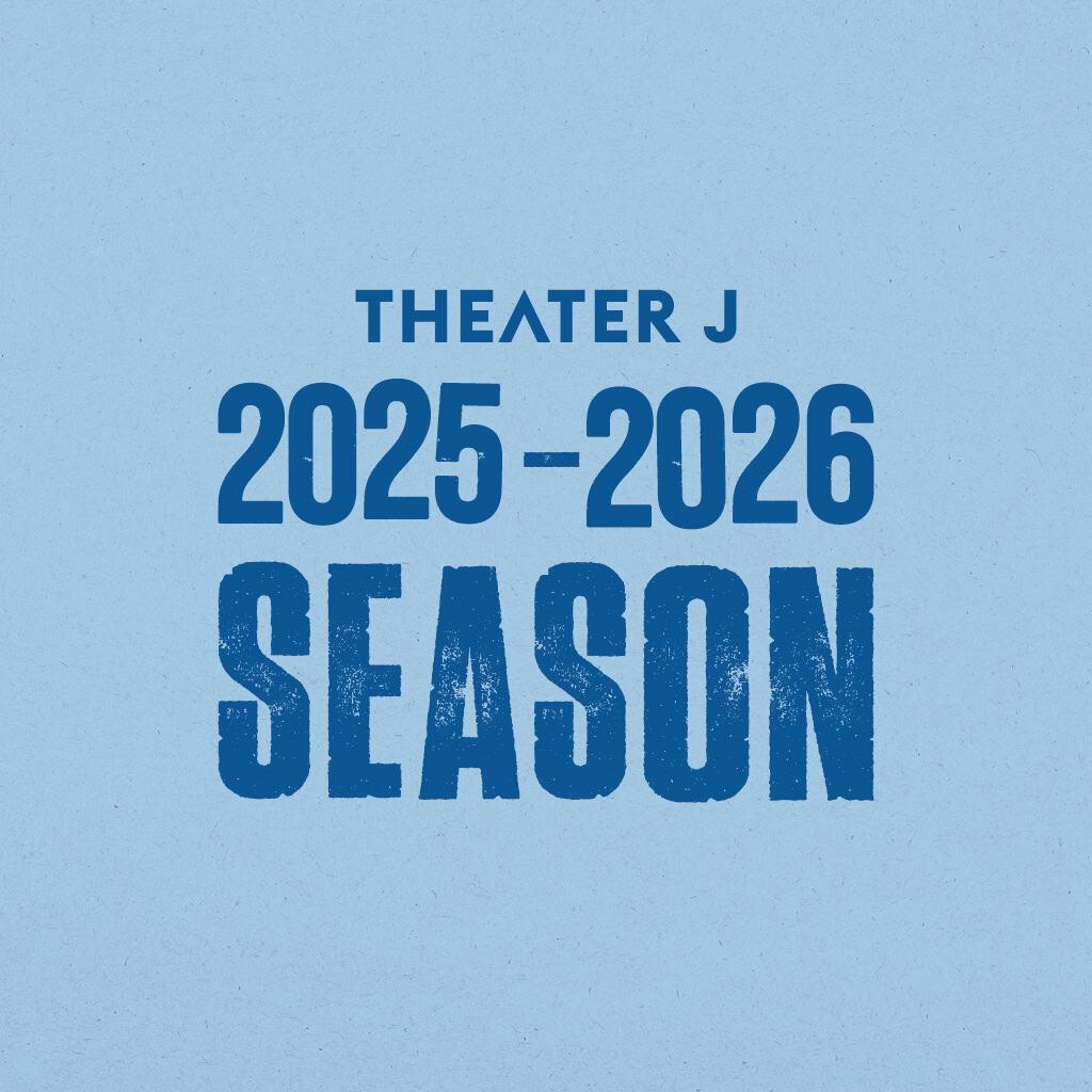 20252026 Season Theater J